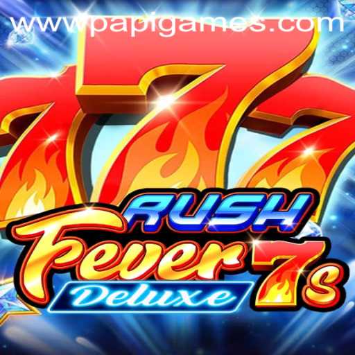 Dive into the Excitement of RushFever7sDeluxe by Papi Games